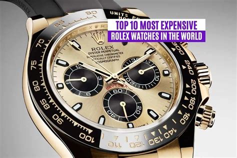 most expensive fake rolex watches|top 10 most expensive rolex.